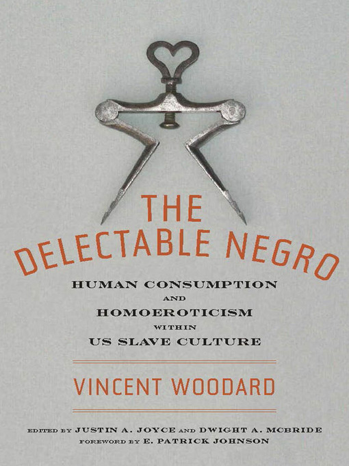 Title details for The Delectable Negro by Vincent Woodard - Wait list